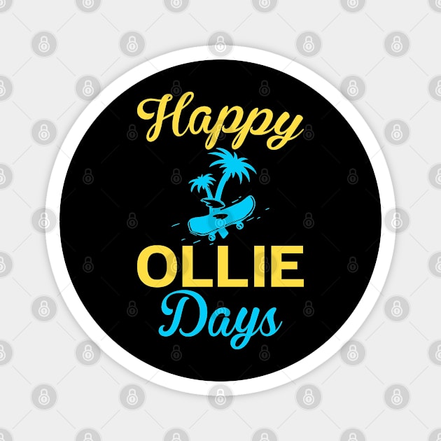 Happy Ollie Days - Skateboard Magnet by CRE4TIX